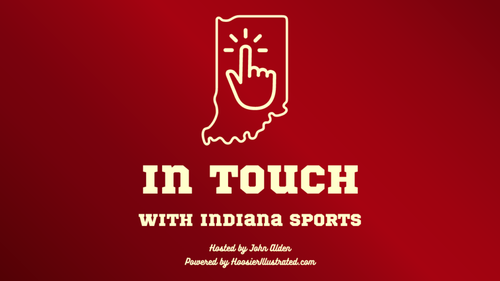 In Touch with Indiana Sports Ep.54 — Battle 4 Atlantis reaction, Old