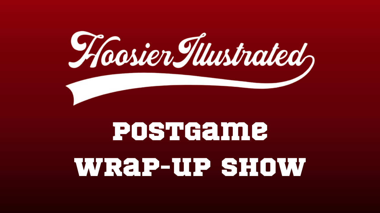 Postgame Wrap-Up, Indiana basketball, Indiana football